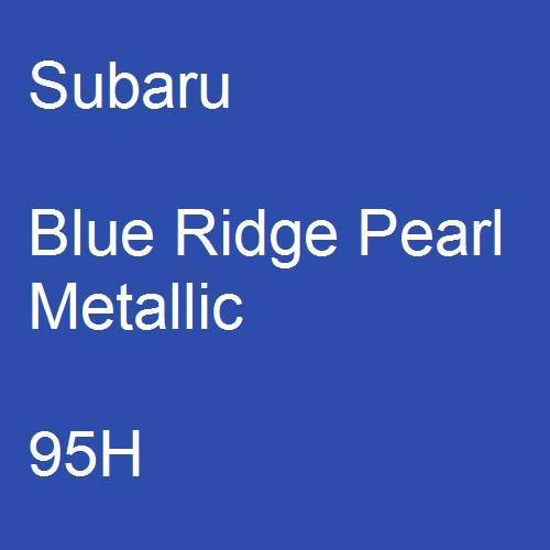 Subaru, Blue Ridge Pearl Metallic, 95H.